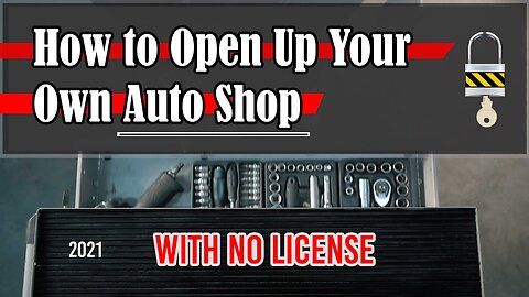 How To Open Up Your Own Auto Shop: With No License [In 2021].