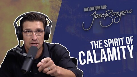 #61 Calamity: The Spirit and How to Bind It - The Bottom Line with Jaco Booyens