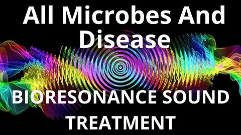 All Microbes And Disease_Sound therapy session_Sounds of nature