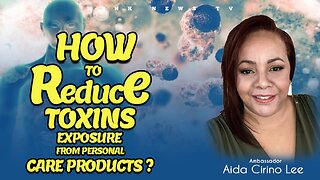 How to reduce toxins exposure from personal care products