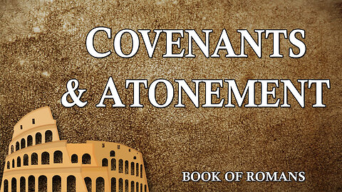 Covenants and Atonement