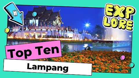 Top 10 Lampang, Thailand 2023