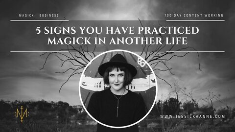 5 Signs You Have Practiced Magick in Another Life