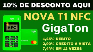 Nova GigaTon T1 NFC! Agora com pagamento por aproximação! Também no MegaTon e Ton Básico!