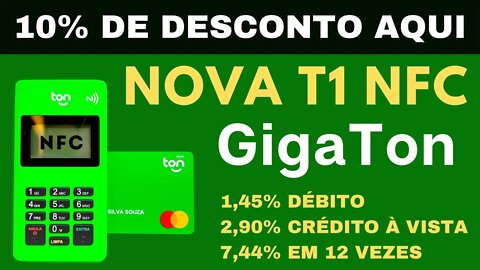 Nova GigaTon T1 NFC! Agora com pagamento por aproximação! Também no MegaTon e Ton Básico!