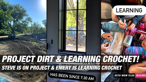 Steve's On Dirt Project And Emery Found Something To Get Busy | KETO Mom Vlog