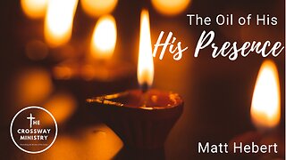 The Oil of His Presence