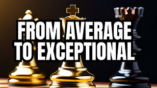 From Average to Exceptional: Elevate Your Game