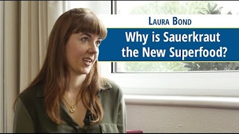 Why is Sauerkraut the New Superfood? - Laura Bond