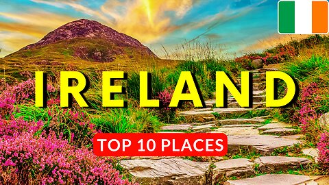 Places You Must Visit in IRELAND 2024