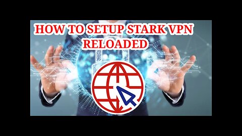 Step by step guide on configuring starkvpn reload