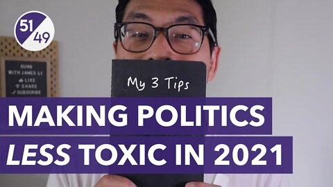 How to Make Politics Less Toxic in 2021