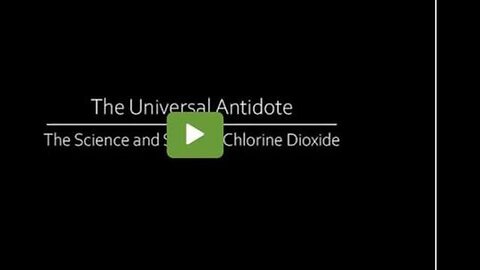 The Universal Antidote (Chlorine Dioxide)