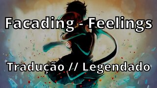 Facading - Feelings ( Tradução // Legendado )