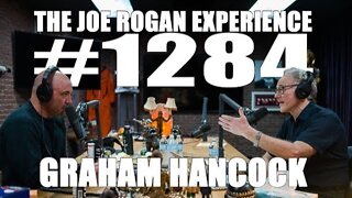 Joe Rogan Experience #1284 - Graham Hancock