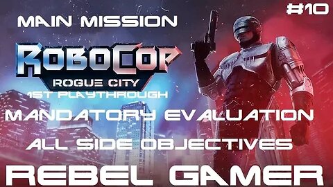 Robocop: Rogue City - Main Mission: Mandatory Evaluation (#10) - XBOX SERIES X