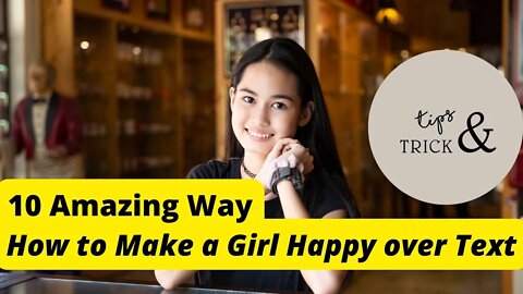 10 Easy Way How to Make a Girl Happy over Text Msg | How to Chat WhatsApp