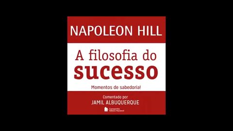A Filosofia do Sucesso de Napoleon Hill - Audiobook traduzido em Português
