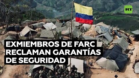 Exmiembros de las FARC reclaman garantías de seguridad luego de ataques a firmantes de paz