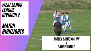 Astley & Buckshaw v Pause United | Match Highlights