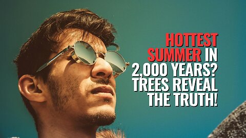 Hottest Summer in 2,000 Years? Trees Reveal the Truth!