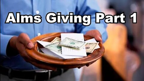 Giving - Alms Giving Part 1