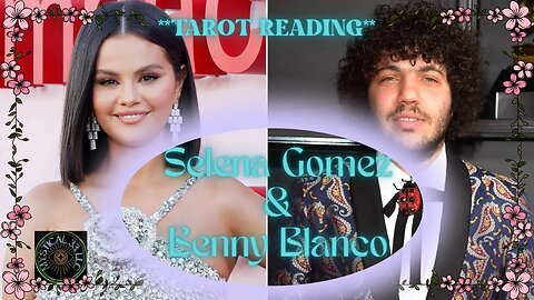 SELENA GOMEZ & BENNY BLANCO:: JUDGING BY THE CARDS IT LOOKS LIKE IT'S GOING TO BE A ROLLERCOASTER...