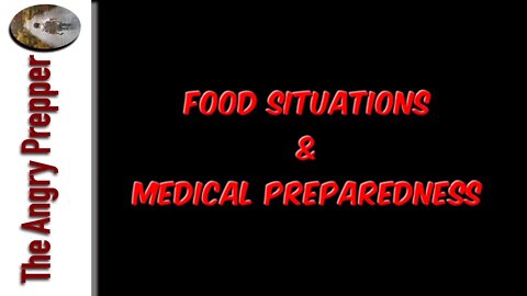 Food Situations & Medical Preparedness