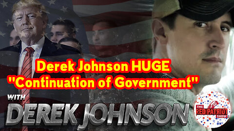 Derek Johnson HUGE "Continuation of Government"