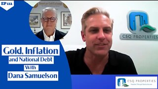 GOLD, INFLATION, AND NATIONAL DEBT WITH DANA SAMUELSON - EP 112