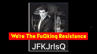 We're The FuQking Resistance #WWG1WGA!.