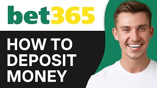 How To Deposit Money in Bet365