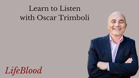 Learn to Listen with Oscar Trimboli