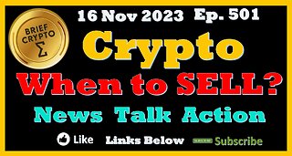 When to SELL CRYPTO - BEST BRIEF #CRYPTO VIDEO News Talk Action Cycles #Bitcoin Price