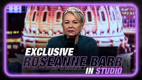MUST SEE EXCLUSIVE FULL INTERVIEW: Roseanne Barr Joins Infowars In-Studio!