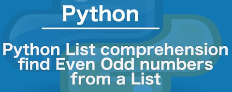 Python List comprehension find Even Odd numbers from a List