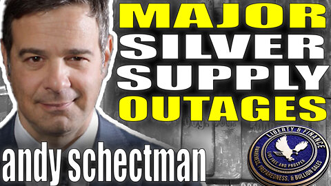 Major Silver Supply Outages | Andy Schectman