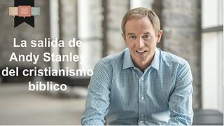 Andy Stanley se aparta del cristianismo bíblico.