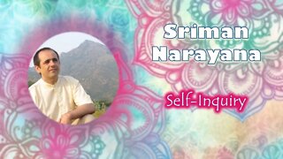 Sriman Narayana ~ Self-Inquiry