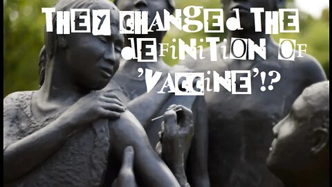 They Changed the Definition of 'Vaccine'!?