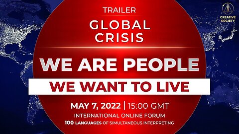 Global Crisis. We are People. We Want to Live | International Forum