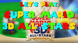 Let's Play Super Mario 3D All-Stars on Nintendo Switch for upcoming Mario Day - Gameplay, Commentary