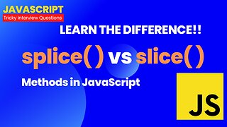 "Must know Array Methods" splice() and slice() methods in JavaScript