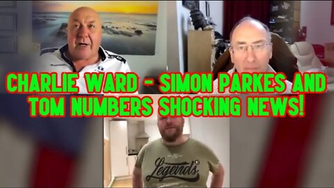 Charlie Ward - Simon Parkes and Tom Numbers Shocking News!!!!!!!!!