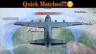 Quick Matches!!! 😁 - PubG Mobile