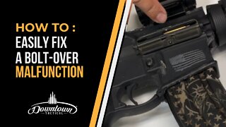 How to Easily Fix a Bolt-Over Malfunction