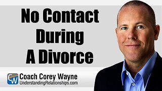 No Contact During A Divorce