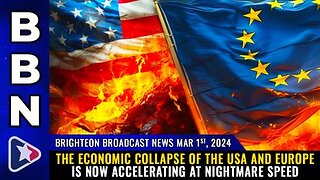 03-01-24 BBN The economic collapse of the USA and Europe is now accelerating at NIGHTMARE speed