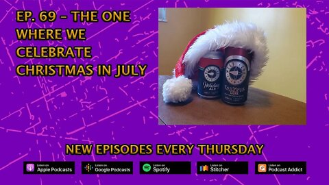 Ep. 69 – The One Where We Celebrate Christmas In July