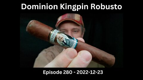 Dominion Kingpin / Episode 280 / 2022-12-23